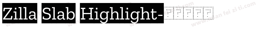 Zilla Slab Highlight字体转换